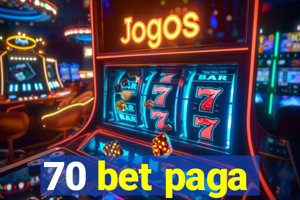 70 bet paga